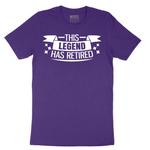 This Legend Has Retired - Mens T-Shirt - Sizes S - 6XL