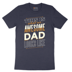 This is What an Awesome Dad Looks Like - Mens T-Shirt - Sizes S - 6XL