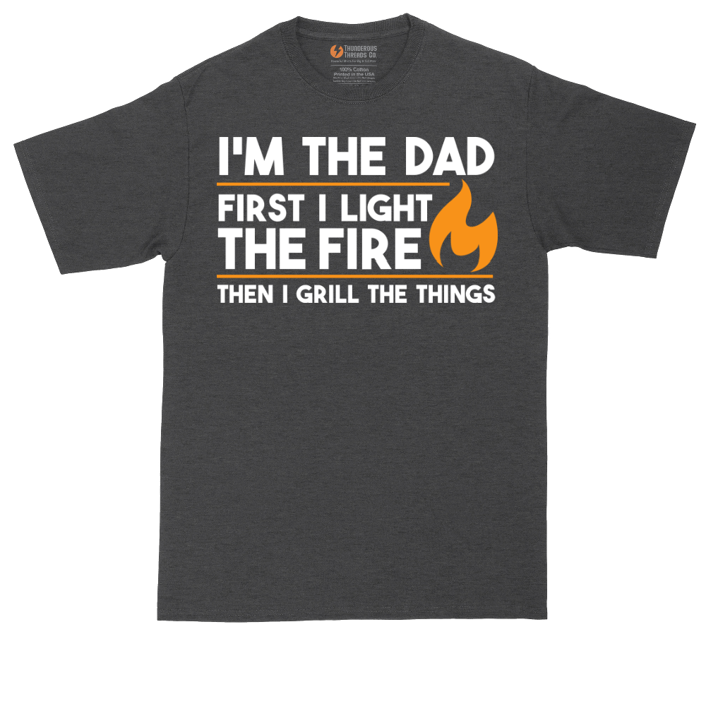 I'm The Dad First I Light the Fire | Mens Tall T-Shirt