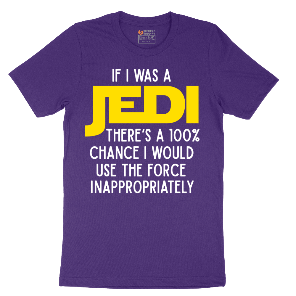 If I Was a Jedi - Mens T-Shirt - Sizes S - 6XL