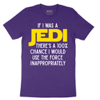If I Was a Jedi - Mens T-Shirt - Sizes S - 6XL
