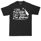 I Can Wine All I Want I'm Retired | Mens Tall T-Shirt