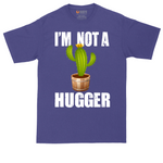 I'm Not a Hugger | Mens Tall T-Shirt