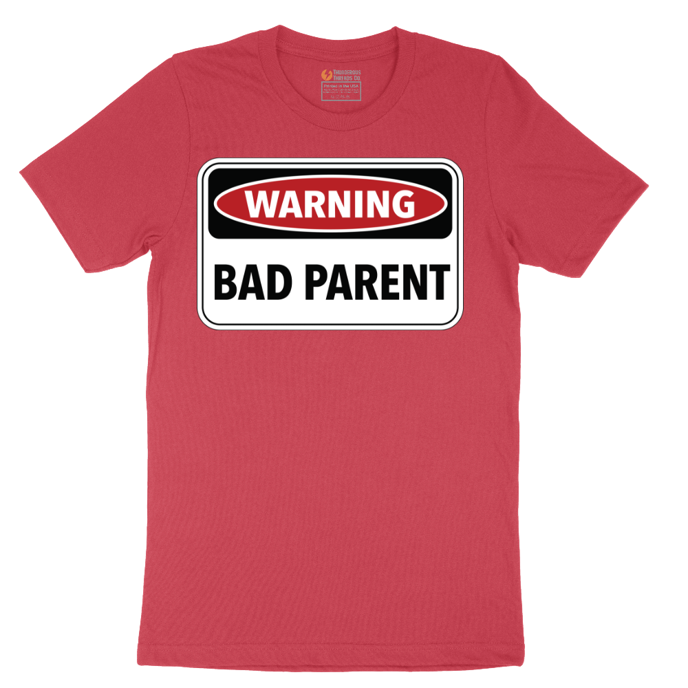 Warning Bad Parent - Mens - Mens T-Shirt - Sizes S - 6XL
