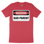 Warning Bad Parent - Mens - Mens T-Shirt - Sizes S - 6XL