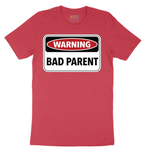 Warning Bad Parent - Mens - Mens T-Shirt - Sizes S - 6XL