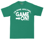 I'm Done Adulting Game On | Mens Tall T-Shirt