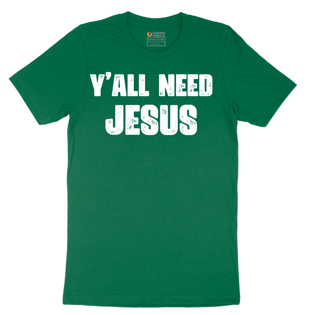 Yall Need Jesus Version 2 - Mens T-Shirt - Sizes S - 6XL
