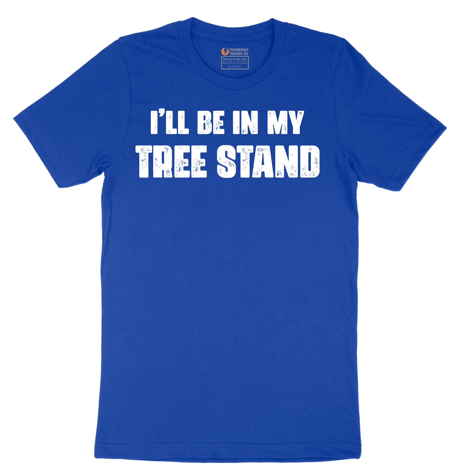 Ill Be In My Tree Stand - Mens T-Shirt - Sizes S - 6XL
