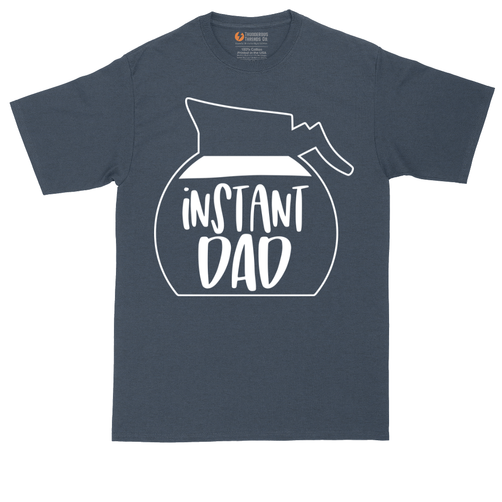 Instant Dad | Mens Tall T-Shirt