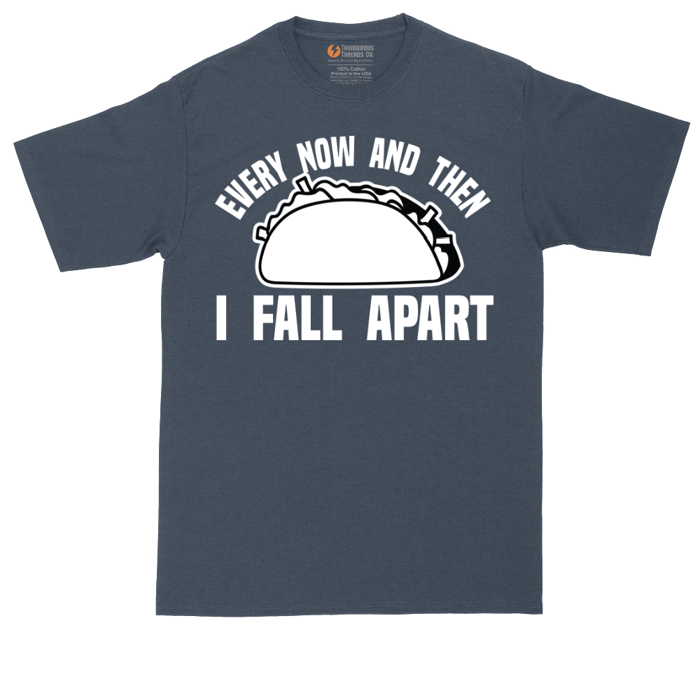 Every Now and Then I Fall Apart | Mens Tall T-Shirt