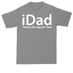 iDad Theres No App for That | Mens Tall T-Shirt