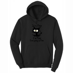 Im Fine Its Fine Everything is Fine - Mens Hooded Sweatshirt - Sizes S - 4XL