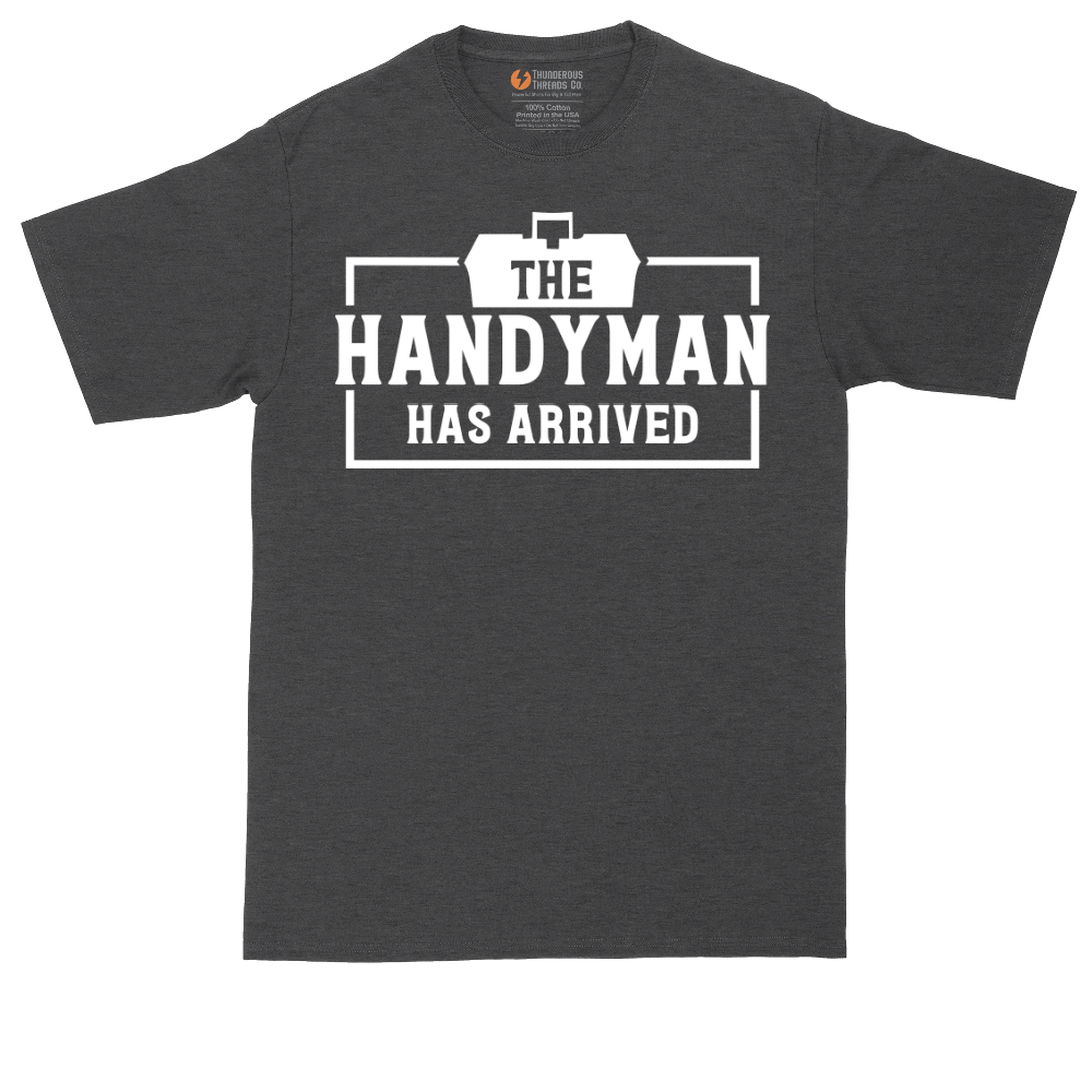 The Handyman Has Arrived | Mens Tall T-Shirt