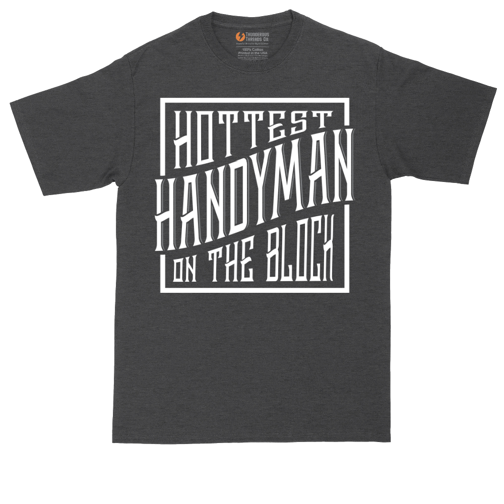 Hottest Handyman on the Block | Mens Tall T-Shirt