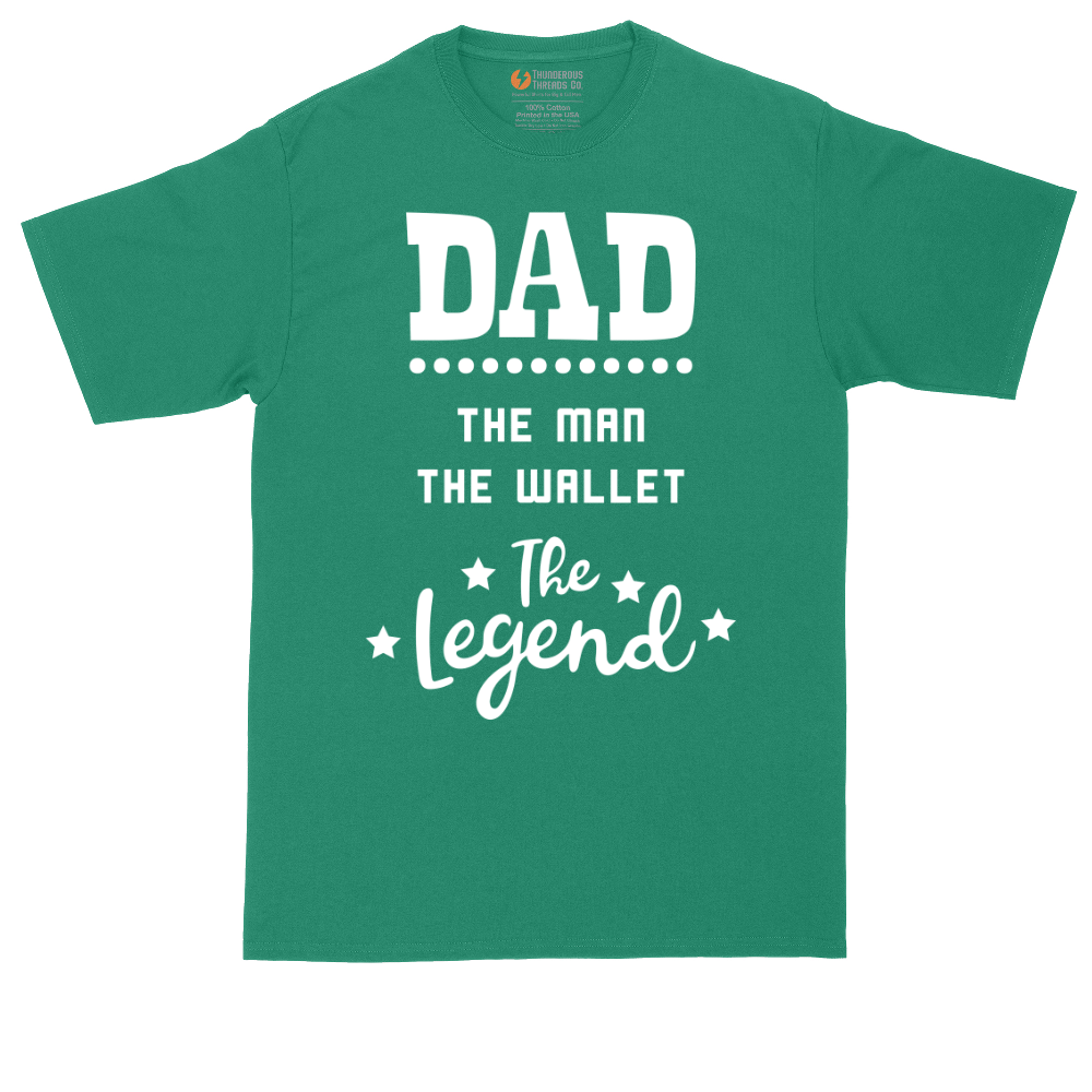 Dad the Man the Wallet the Legend | Mens Tall T-Shirt