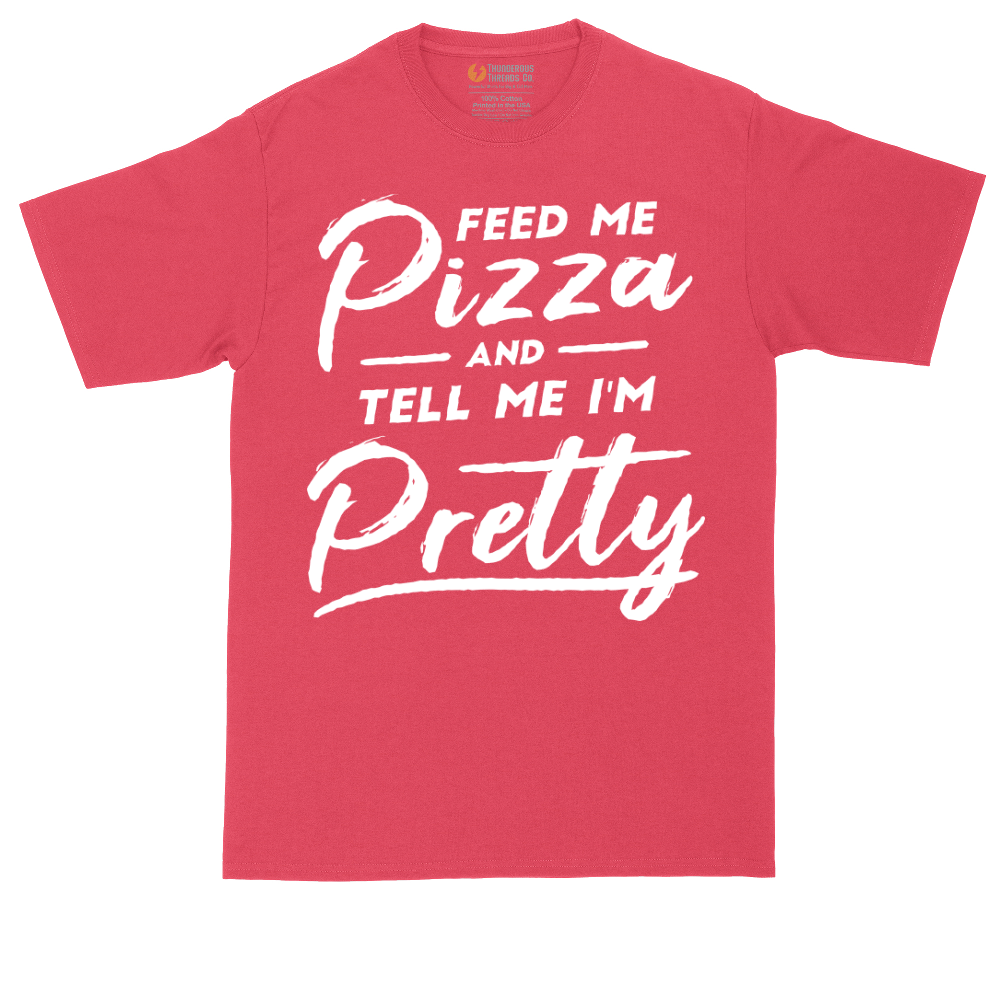 Feed Me Pizza and Tell Me I'm Pretty | Mens Tall T-Shirt