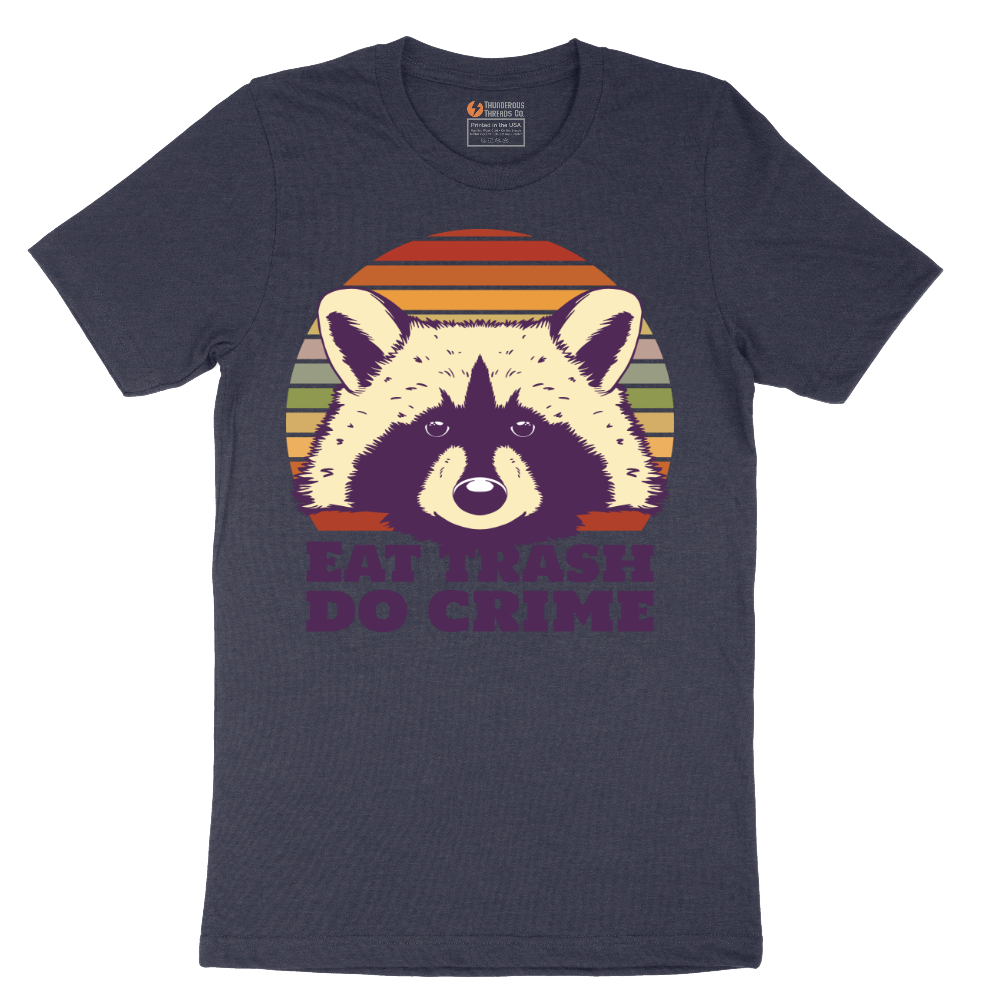 Eat Trash Do Crime - Mens T-Shirt - Sizes S - 6XL