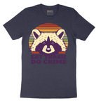 Eat Trash Do Crime - Mens T-Shirt - Sizes S - 6XL