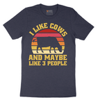 I Like Cows and Maybe Like 3 People - Mens T-Shirt - Sizes S - 6XL