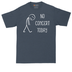 No Concert Today | Mens Tall T-Shirt
