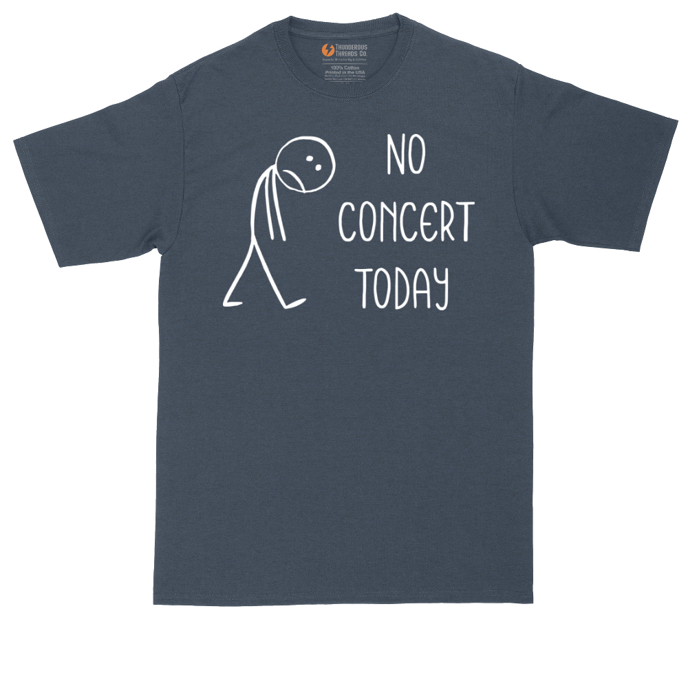 No Concert Today | Mens Tall T-Shirt