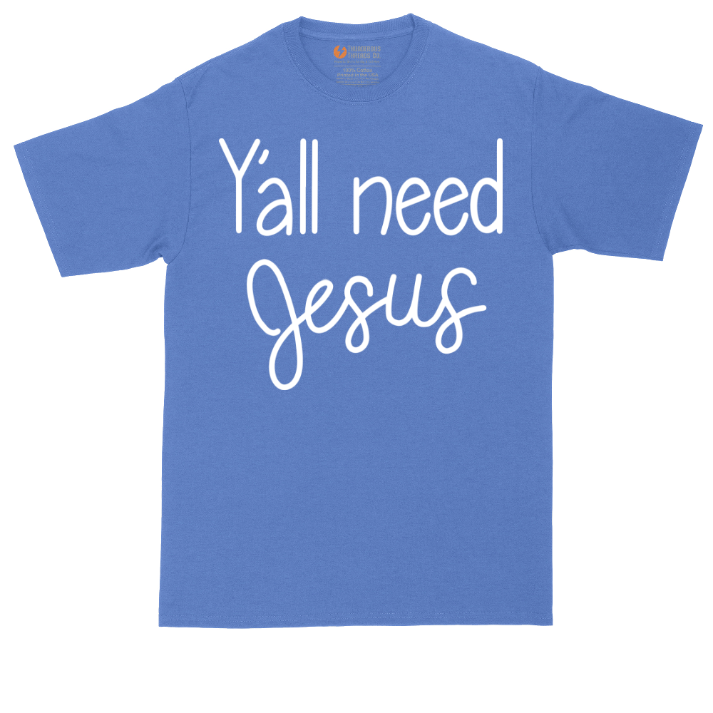 Y'all Need Jesus  Version 1 | Mens Tall T-Shirt