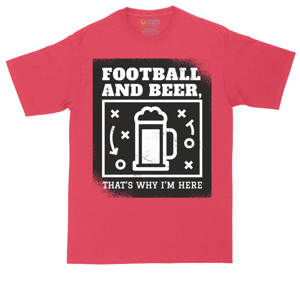 Football and Beer thats Why I'm Here | Mens Tall T-Shirt