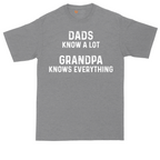 Dads Know A Lot Grandpa Knows Everything | Mens Tall T-Shirt