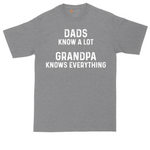 Dads Know A Lot Grandpa Knows Everything | Mens Tall T-Shirt