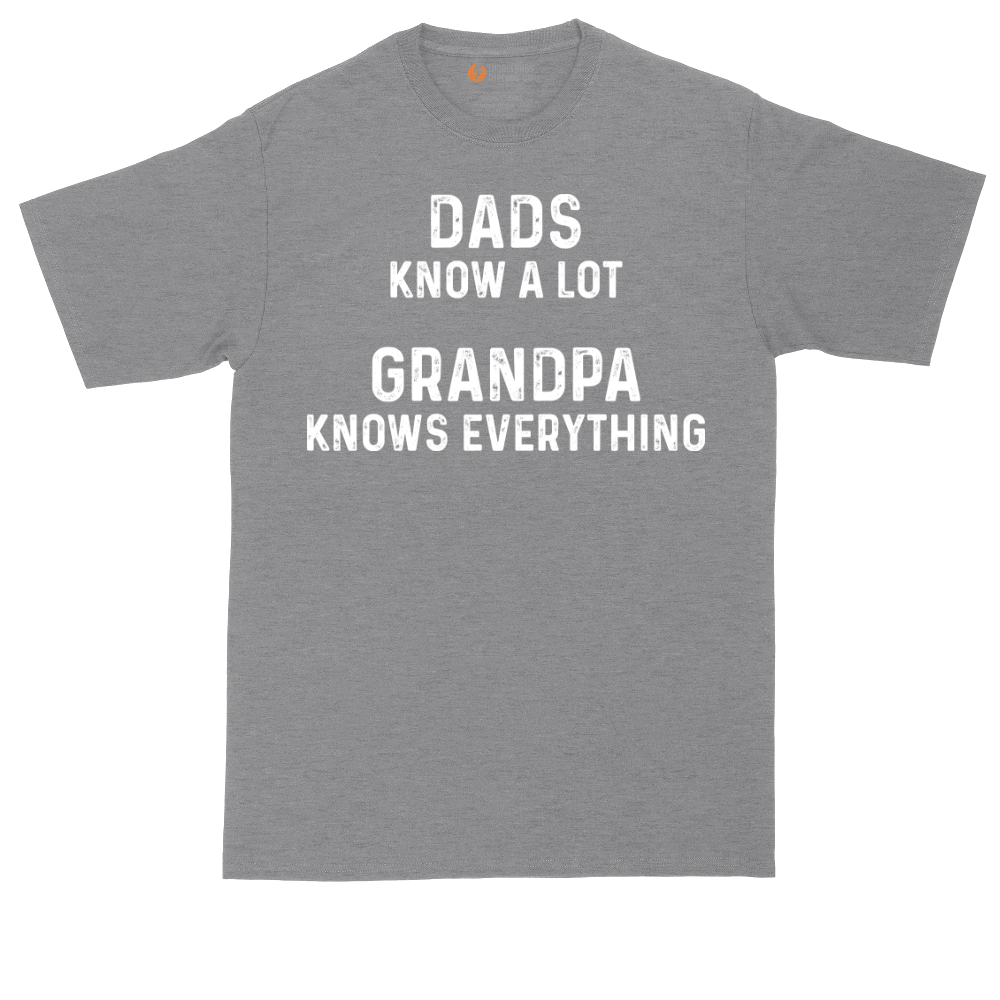 Dads Know A Lot Grandpa Knows Everything | Mens Tall T-Shirt