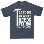 Lead Me to What Needs Fixing | Mens Tall T-Shirt