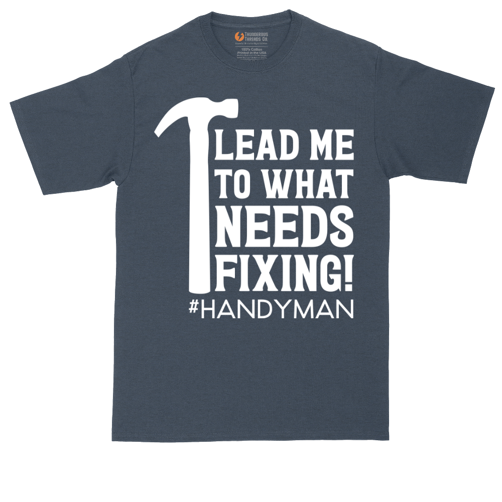 Lead Me to What Needs Fixing | Mens Tall T-Shirt