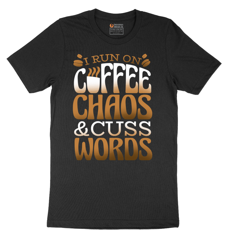 I Run on Coffee and Cuss Words - Mens T-Shirt - Sizes S - 6XL