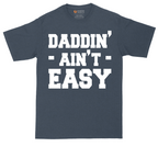 Daddin Ain't Easy | Mens Tall T-Shirt