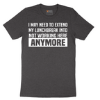 Not Working Here Anymore - Mens T-Shirt - Sizes S - 6XL