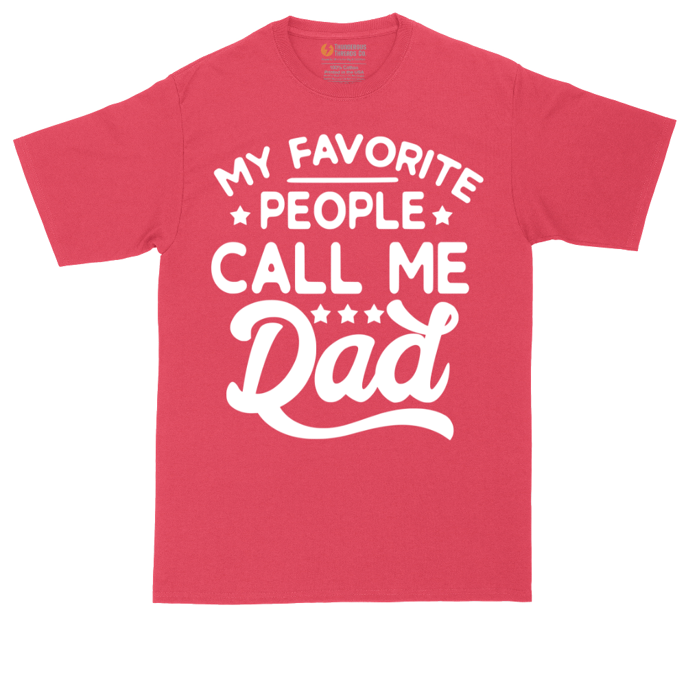 My Favorite People Call Me Dad | Mens Tall T-Shirt
