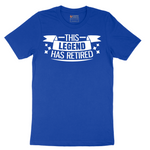 This Legend Has Retired - Mens T-Shirt - Sizes S - 6XL