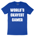 Worlds Okayest Gamer - Mens T-Shirt - Sizes S - 6XL