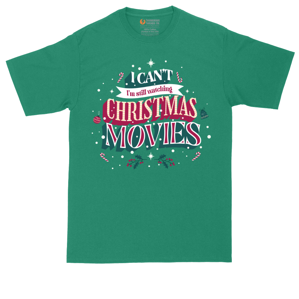 I Can't I'm Still Watching Christmas Movies