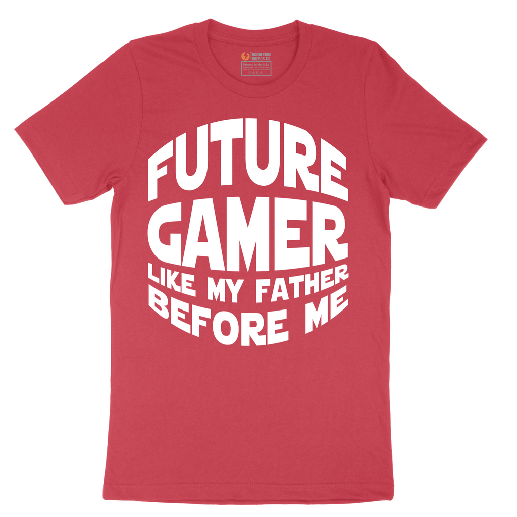 Future Gamer Like My Father Before Me - Mens T-Shirt - Sizes S - 6XL