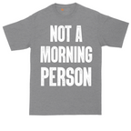 Not a Morning Person | Mens Tall T-Shirt