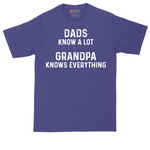 Dads Know A Lot Grandpa Knows Everything | Mens Tall T-Shirt