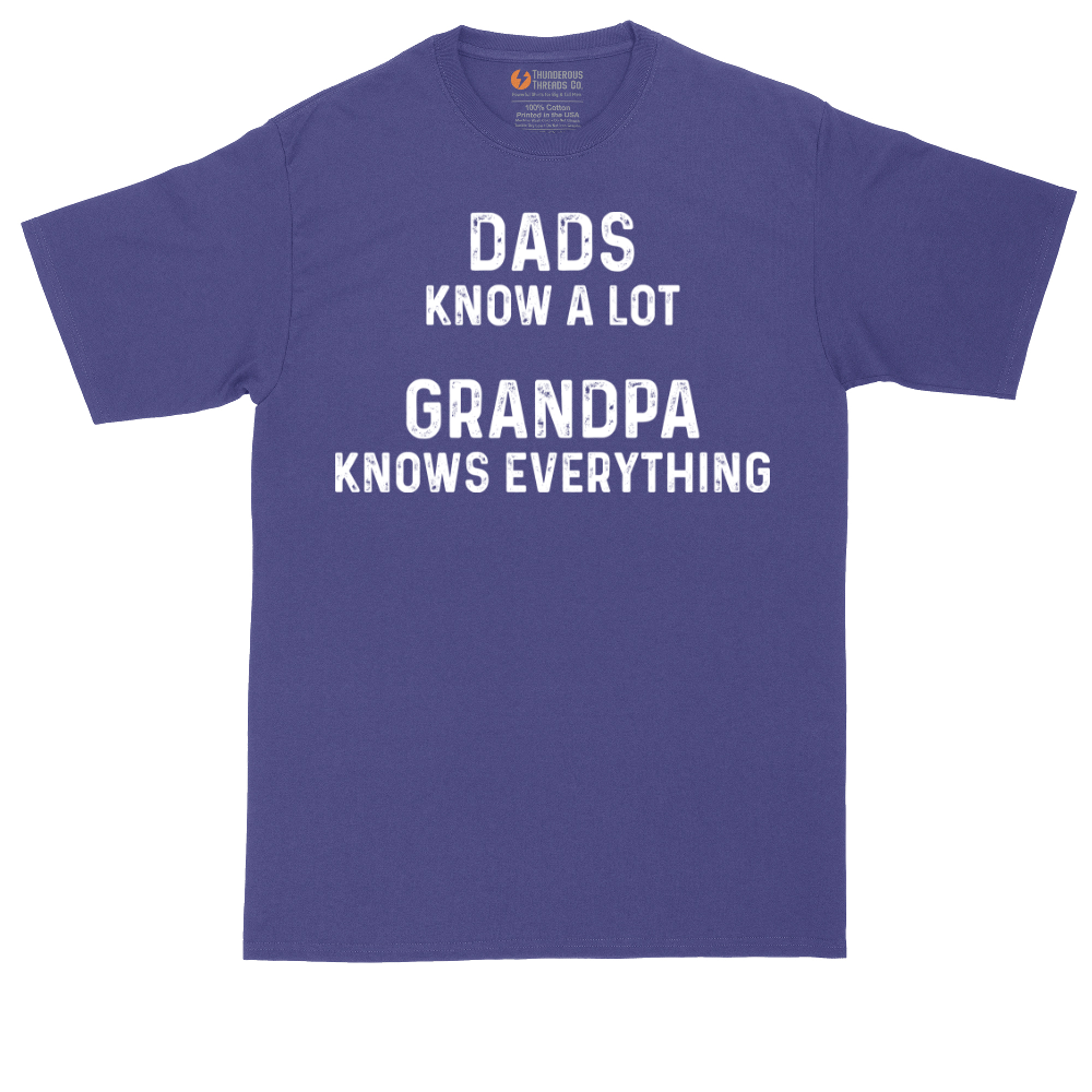 Dads Know A Lot Grandpa Knows Everything | Mens Tall T-Shirt