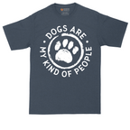 Dogs are My Kind of People | Mens Tall T-Shirt