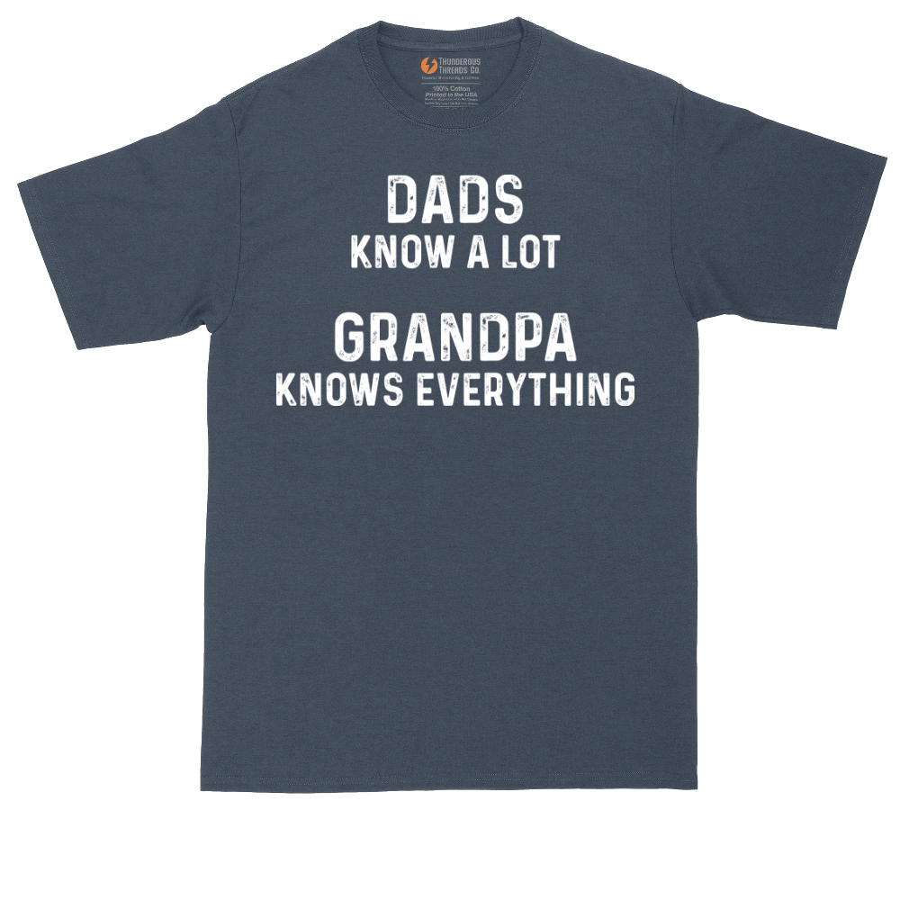 Dads Know A Lot Grandpa Knows Everything | Mens Tall T-Shirt