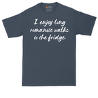 I Enjoy Long Romantic Walks to the Fridge | Mens Tall T-Shirt