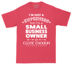 I'm Not a Super Hero I'm a Small Business Owner | Mens Tall T-Shirt