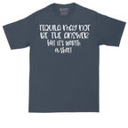 Tequila May Not be the Answer but Its Worth a Shot | Mens Tall T-Shirt