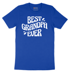 Best Grandpa Ever - Mens T-Shirt - Sizes S - 6XL
